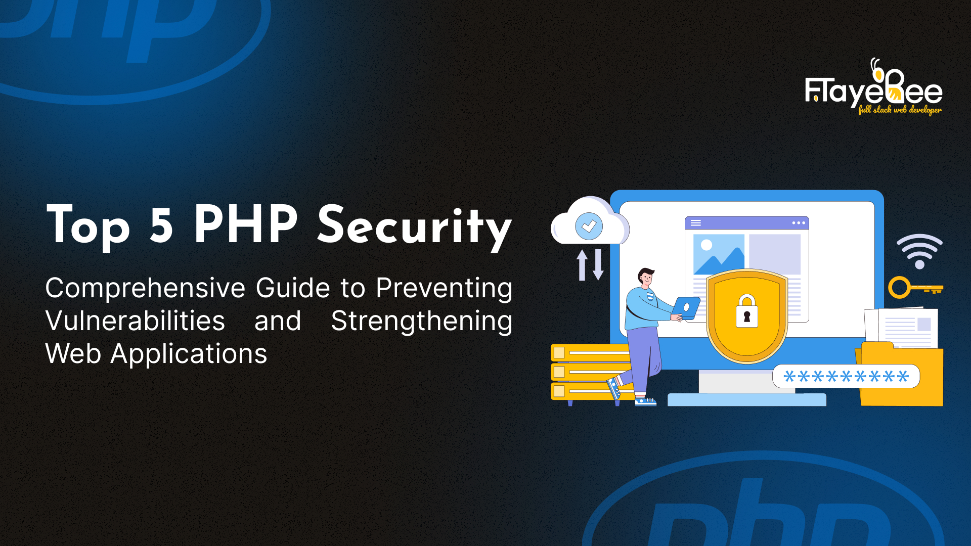 Top 5 PHP Security Best Practices to Safeguard Your Applications